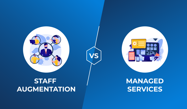 IT Managed Services vs Staff Augmentation
