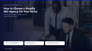 Hybrid hero image over a real photo of two businessmen reviewing something together on a laptop, headline How to Choose a Shopify SEO Agency for Your Niche, with chips reading fashion vs B2B vs supplements, real pricing norms, and no named agency rankings